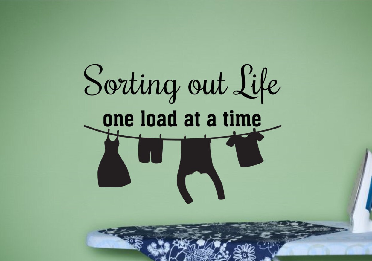 Sorting out Life One Load At a Time Laundry Room decalLaundry