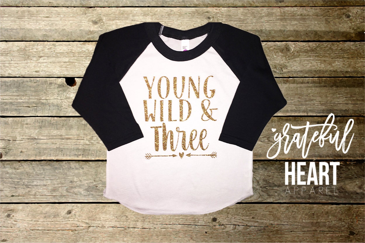 shirt young wild and three