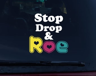 Stop Drop and Roe vinyl decal, vinyl sticker, Vinyl car decal