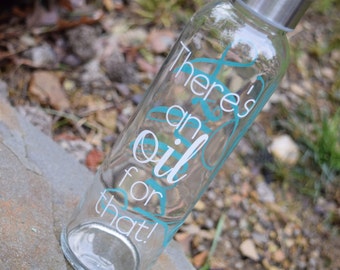 Glass Water Bottle, Young Living Essential Oils Gift, Young Living Essential Oils, There's An Oil For That Bottle, There's An Oil For That