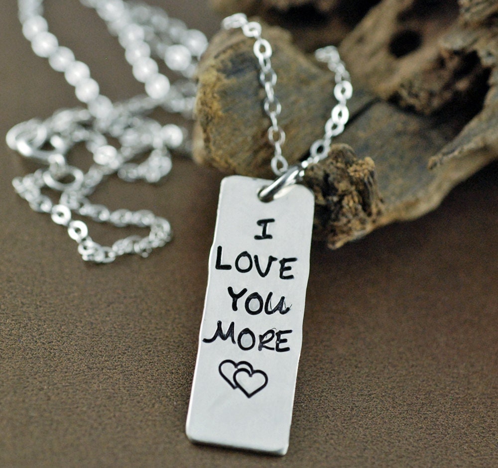 I Love You More Necklace Hand Stamped Sterling Silver