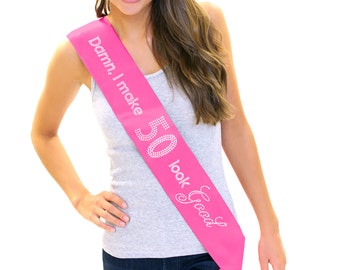 Damn I Make 50 Look Good Magenta Sash - 50th Birthday Hot Pink Sash, 50th Birthday Fuchsia Sash, 50th Birthday Party Decorations, 50th Bday