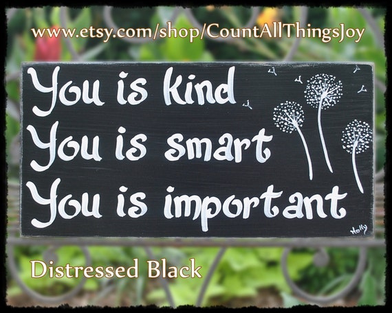 Custom color & Embellishement You is Kind You by CountAllThingsJoy