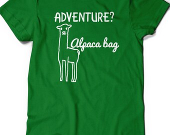 Funny Alpaca Llama Shirt Punny Tee Mens Womens Ladies Humor Birthday Gift Ideas Geek Nerdy Puns Geekery Llamas Picnic Lunch Cute Humorous