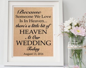 Because someone we love is in heaven / Wedding Memorial Sign / Lost Loved Ones / Heaven Sign / Rustic Wedding Decor / Burlap Wedding Sign