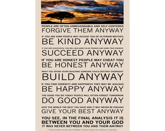 Mother Teresa's Anyway Poem - Available Sizes (8x12) (12x18) (16x24) (18x24) (20x30) (24x36)