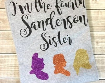 I'm the Fourth Sanderson Sister Shirt, Hocus Pocus Shirt, Hocus Pocus, Sanderson Sisters, Witch Shirt, Witch, Halloween, Halloween Shirt
