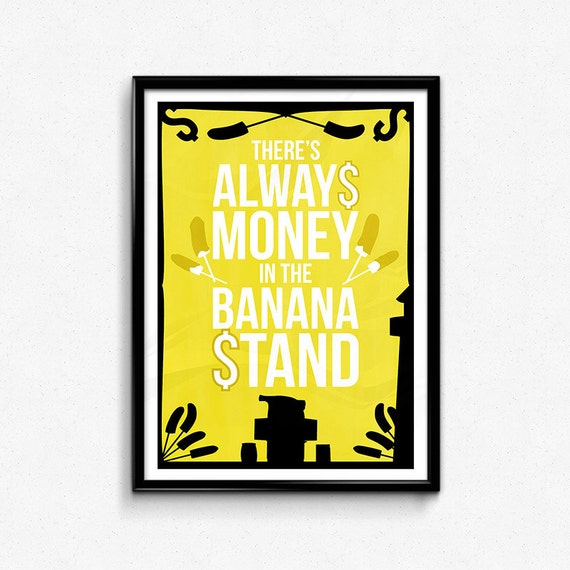 There's Always Money in the Banana Stand // by CtrlAltGeek on Etsy