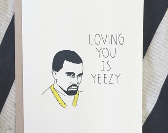 Funny KANYE Love Card, Birthday Card for Boyfriend, Friendship Card, Friend Birthday Card for Girlfriend, Anniversary Card for Him