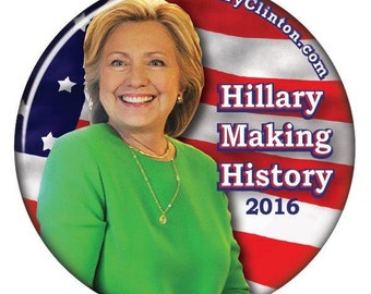 HILLARY CLINTON Making History 3" CAMPAIGN Pin Back Button Presidential Candidate 2016