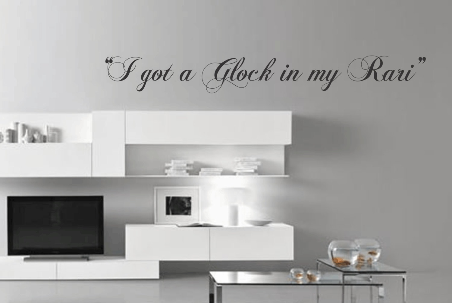 I got a Glock in my Rari Vinyl Wall Decal 679 Quote Song