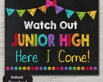 First Day of Junior High Sign,First Day of Junior High Grade Chalkboard Printable,8x10,INSTANT DOWNLOAD,Watch Out Junior High here I come