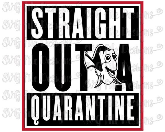 Download Straight Outta Quarantine Finding Dory Cute by SVGFileDesigns