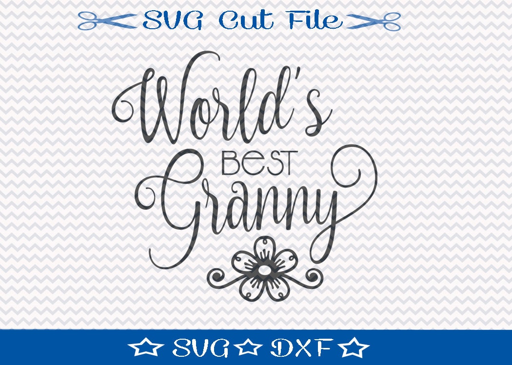 Download Worlds Best Granny SVG File / SVG Cut File for Silhouette