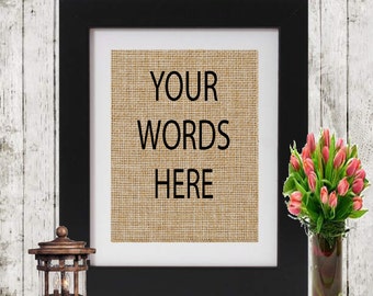 CUSTOM REQUEST - Custom Burlap Print - Custom Quote - Your Text Here Burlap print - Custom Memory - Personalized Print - your words here