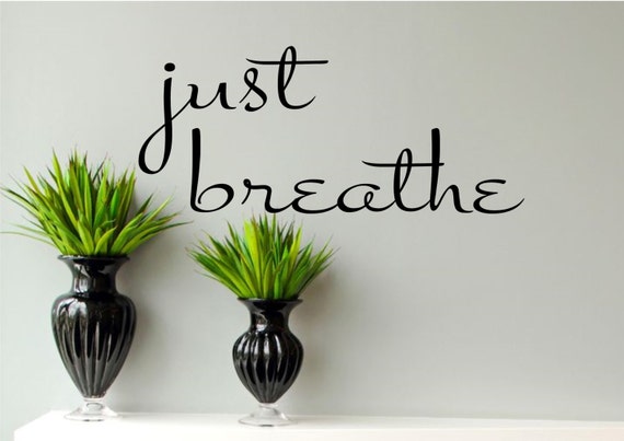 Just Breathe Wall Vinyl Decal Apartment Decor Wall Words