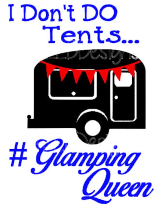 Glamping SVG Glamping Glamping Queen SVG Instant Download