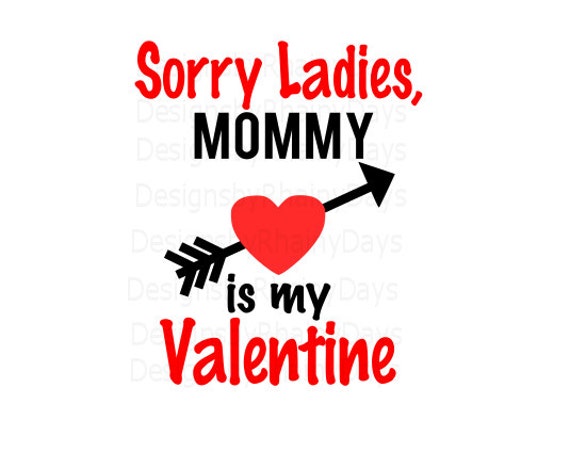Download Buy 3 get 1 free Sorry Ladies Mommy is my Valentine SVG PNG