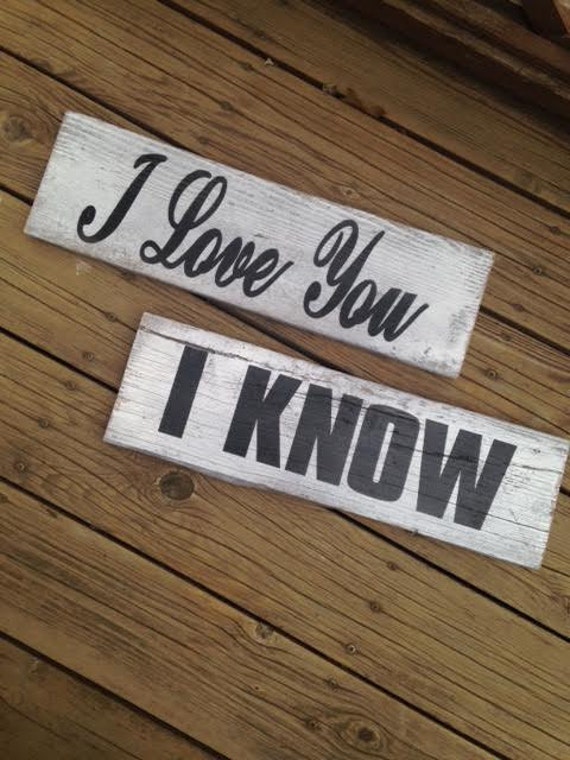 I Love You I Know Barn Wood Wall Art Star Wars Inspired
