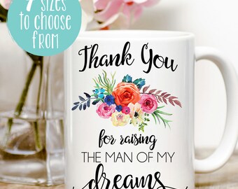Thank You For Raising The Man Of My Dreams, Mother of the Groom, Wedding Gift, Mother in law gift, mother in law mug, wedding present, mug