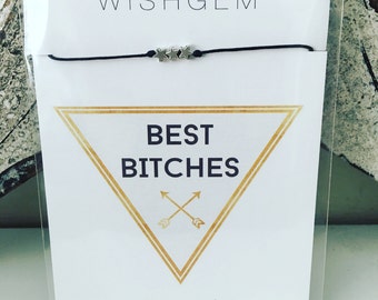 Best bitches wish bracelet, wish string, friend gift