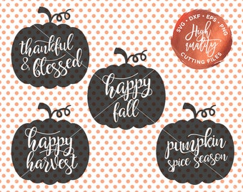 Fall Cutting File, Fall SVG, Pumpkin SVG, Pumpkin Svg Cutting Files, Autumn Svg, Happy Fall Svg, Thankful and Blessed Svg, Harvest Svg