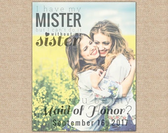 Maid of Honor Proposal, Will You Be My Maid of Honor, Sister Maid of Honor, MOH Gift // ArtPaper Print or Canvas // W-Q01-1PS AA9 03P