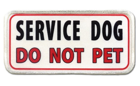 Service Dog DO NOT PET Rectangle 2.5 x 5 inch White Rim Sew-on