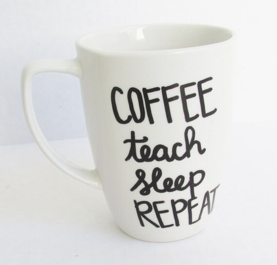 Download Coffee Teach Sleep Repeat Teacher Gift Coffee Mug