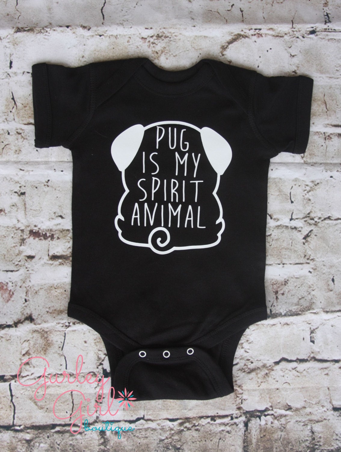 Pug Baby Bodysuit- Pug Is My Spirit Animal