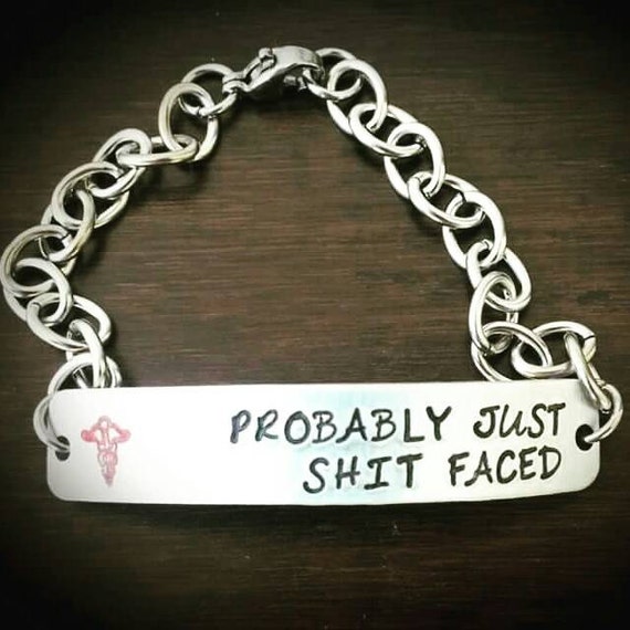 Probably just shtfaced bracelet funny ID bracelet alert