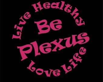 SALE-Live Healthy, Love Life, Be Plexus Car Decal - Plexus Compliant!