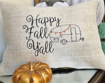 Happy Fall Y'all Camping Pillow, Autumn and Thanksgiving Saying. Outdoor Quote, Camp Gift, Vintage Travel Trailer, Orange Decor