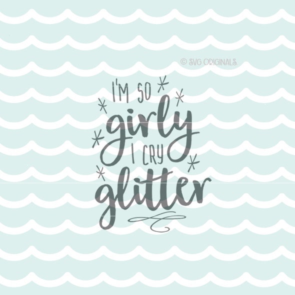 Download Glitter SVG I'm So Girly Glitter SVG Cut file. Cricut