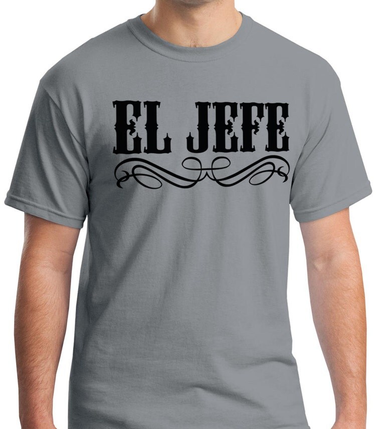 Mexican TShirt El Jefe The Boss Husband Gift by casestore347