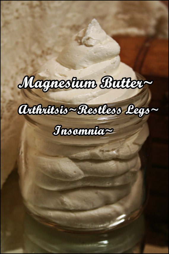 Magnesium Butter Aches Arthritis Restless Legs by OneOfAKindSoaps
