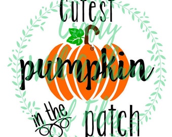 Cutest Pumpkin In The Patch SVG Halloween SVG Autumn SVG Thanksgiving Svg Baby Svg Pumpkin Svg Pumpkin Patch Svg Digital Vector Png Dxf Jpg