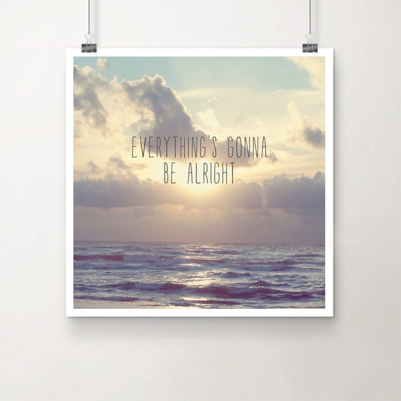 Everything's gonna be alright Fine Art Print Typography
