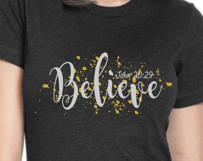 Believe Christian T Shirt, Religious Tshirts, Christian Shirt, Christian Gift, Christian Tshirt, Religious Gift, Religious Shirt, Christian