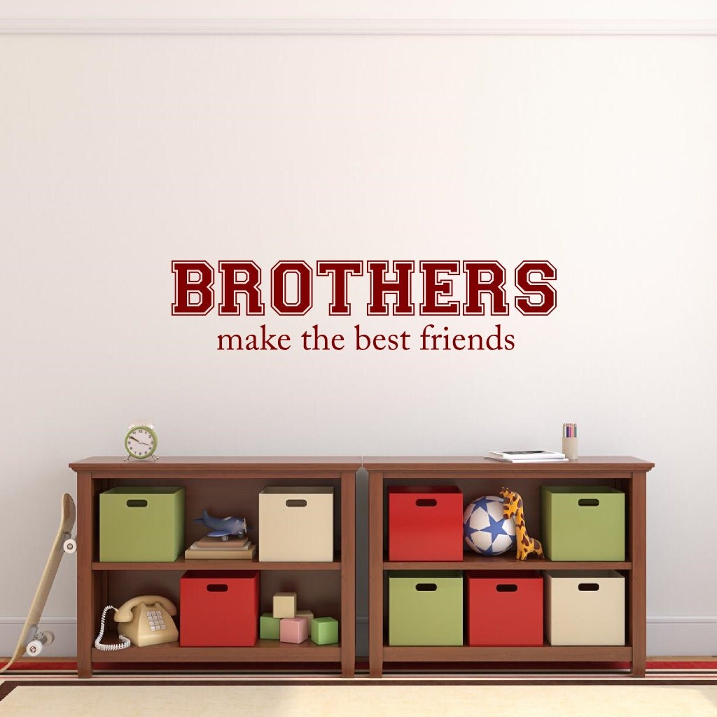 Brothers make the best friends Wall Decal Vinyl Lettering Wall