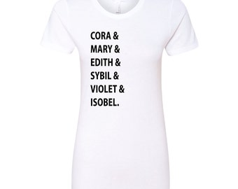 The Ladies of Downton Abbey Shirt