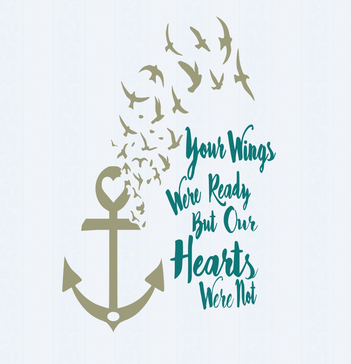 Download Your Wings Were Ready But our Hearts Were Not by JenCraftDesigns