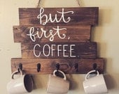 Wood coffee cup holder, "but first, coffee", wood coffee sign, hanging coffee sign Wood coffee cup holder, "but first, coffee", wood coffee sign, hanging coffee sign