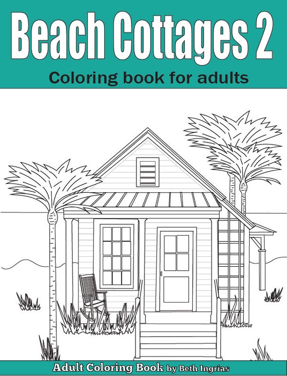 Adult Coloring Books Volume 2 Beach Cottages 20 Designs