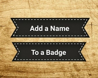 Add Up to 9 Names to 9 Badges