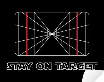 Star Wars Poster, Star Wars Gift, Star Wars Print, Geek gift, Gift for him, Stay On Target Xwing Poster, Sci fi art, Sci fi print wall decor