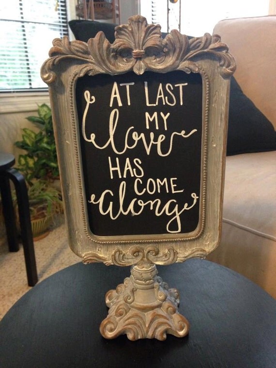 At last my love has come along Chalkboard by MissionCreativity