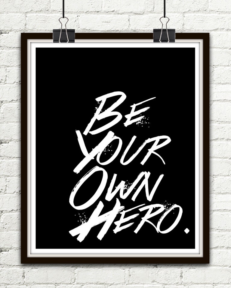 Be Your Own Hero Hero SVG Hero Signs Hero Arts Hero Wall