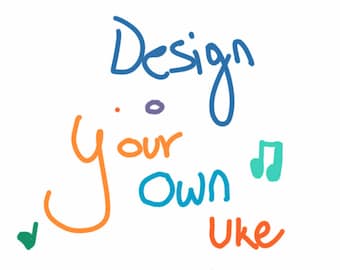Create your own ukulele