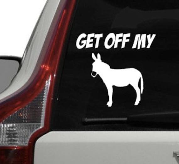 Funny Car Decal Get Off My Ass Window Decal By Stixvinylstore 1433